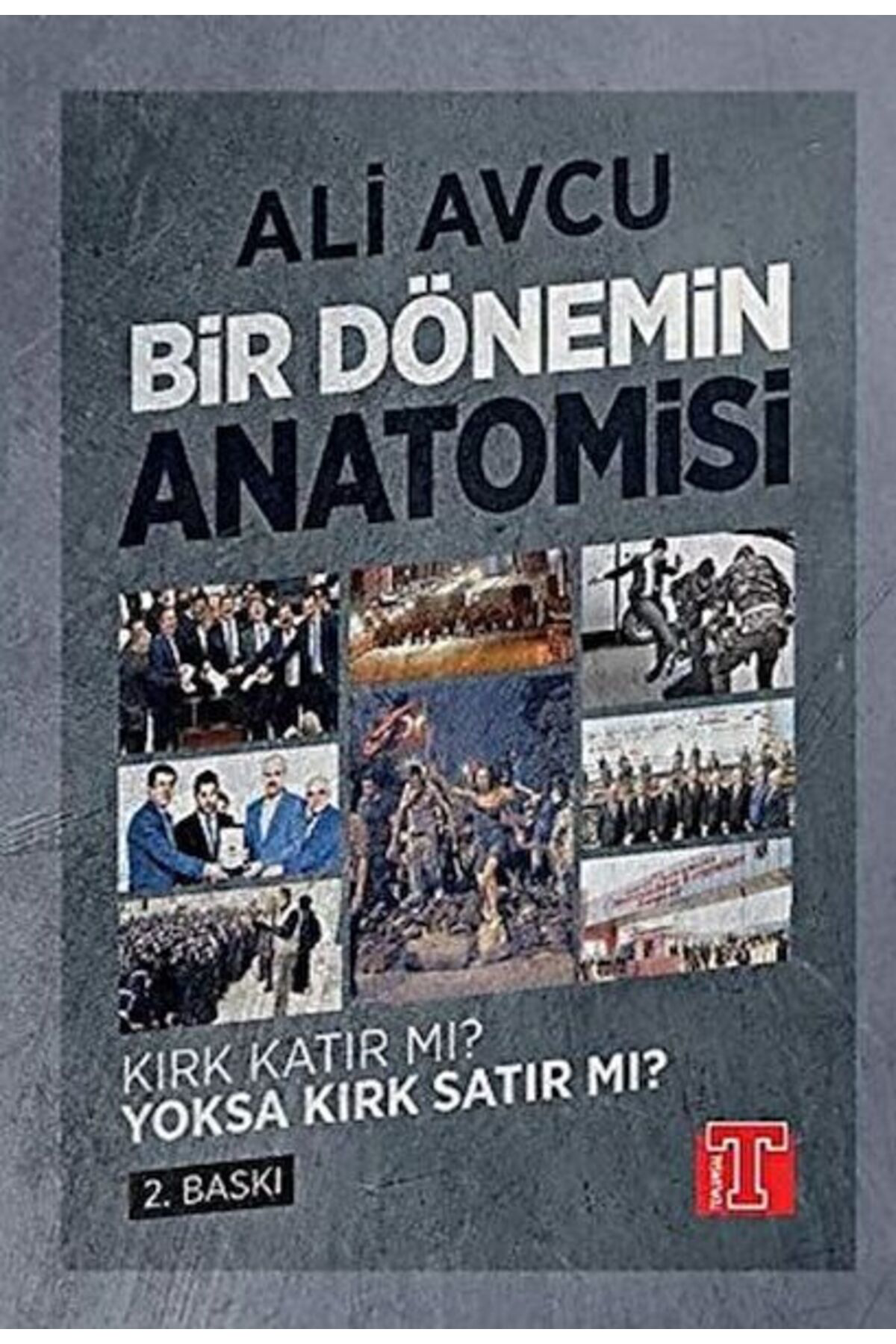 Toplumsal Yayıncılık Bir Dönemin Anatomisi Kırk Katır Mı Yoksa Kırk Satır Mı