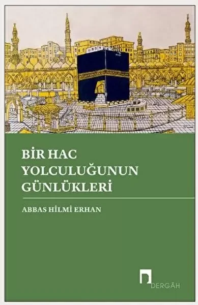 Bir Hac Yolculuğunun Günlükleri Fiyatı, Yorumları ve Özellikleri