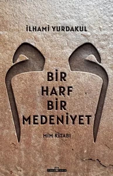 Bir Harf Bir Medeniyet Mim Kitabı Fiyatı, Yorumları ve Özellikleri