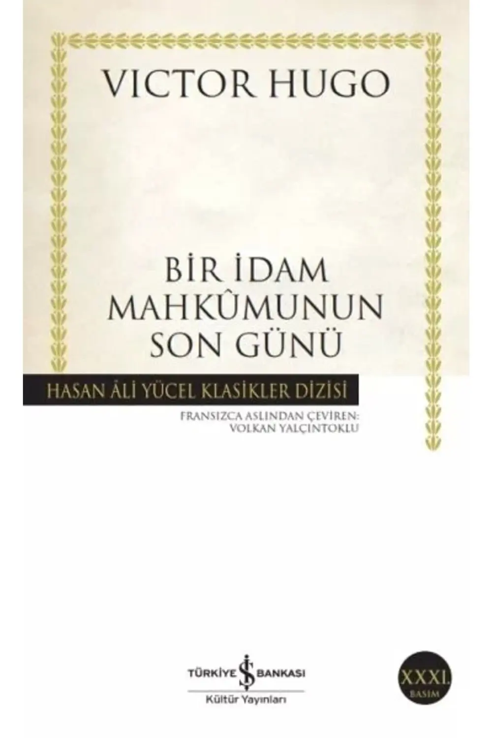 Bir Idam Mahkumunun Son Günü - Hasan Ali Yücel Klasikleri Bir Idam Mahkumunun Son Günü - Hasan Ali Yücel Klasikleri