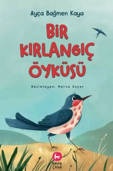 Bir Kırlangıç Öyküsü Bir Kırlangıç Öyküsü