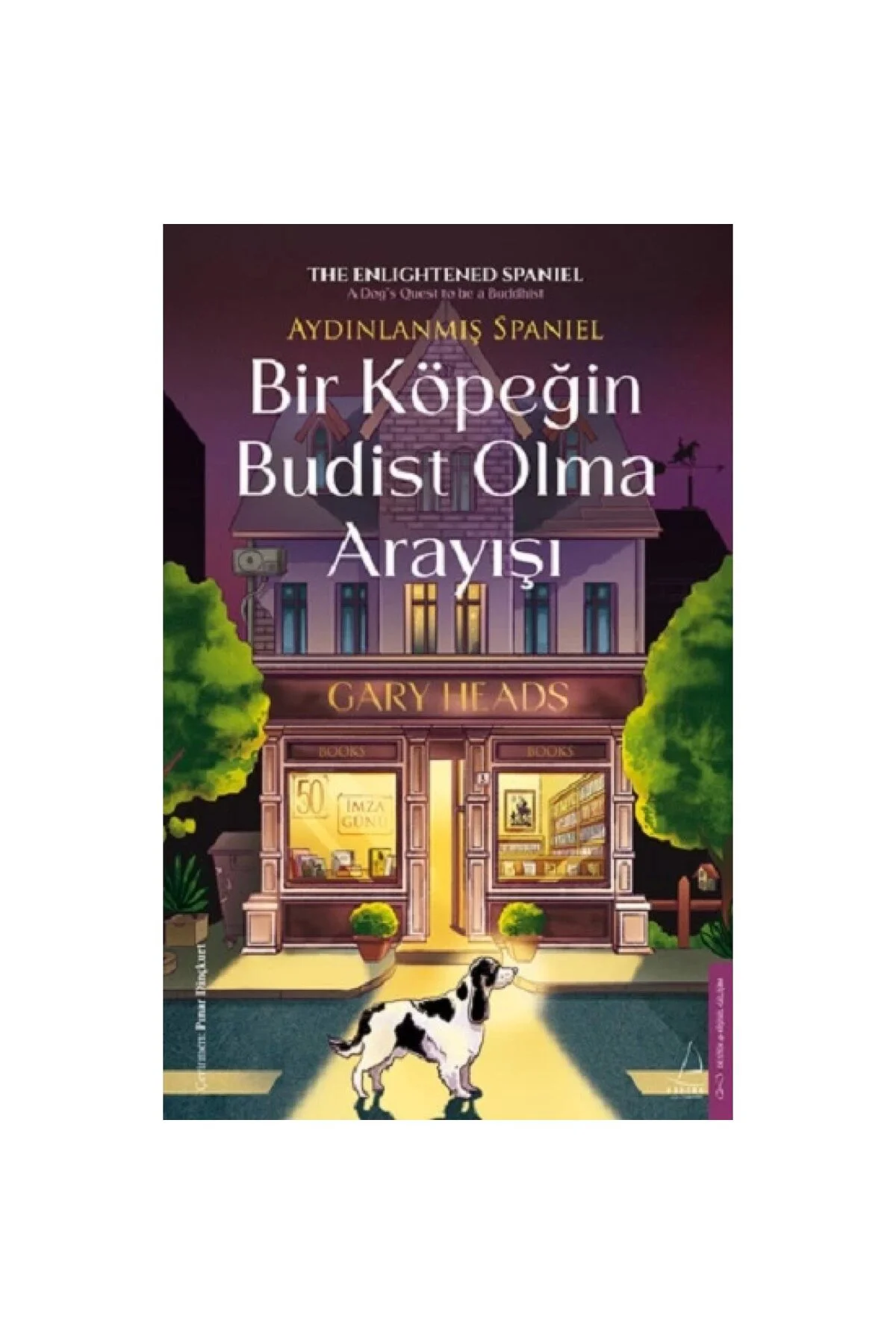 Bir Köpeğin Budist Olma Arayışı - Aydınlanmış Spaniel Bir Köpeğin Budist Olma Arayışı - Aydınlanmış Spaniel Fiyatı, Yorumları ve Özellikleri