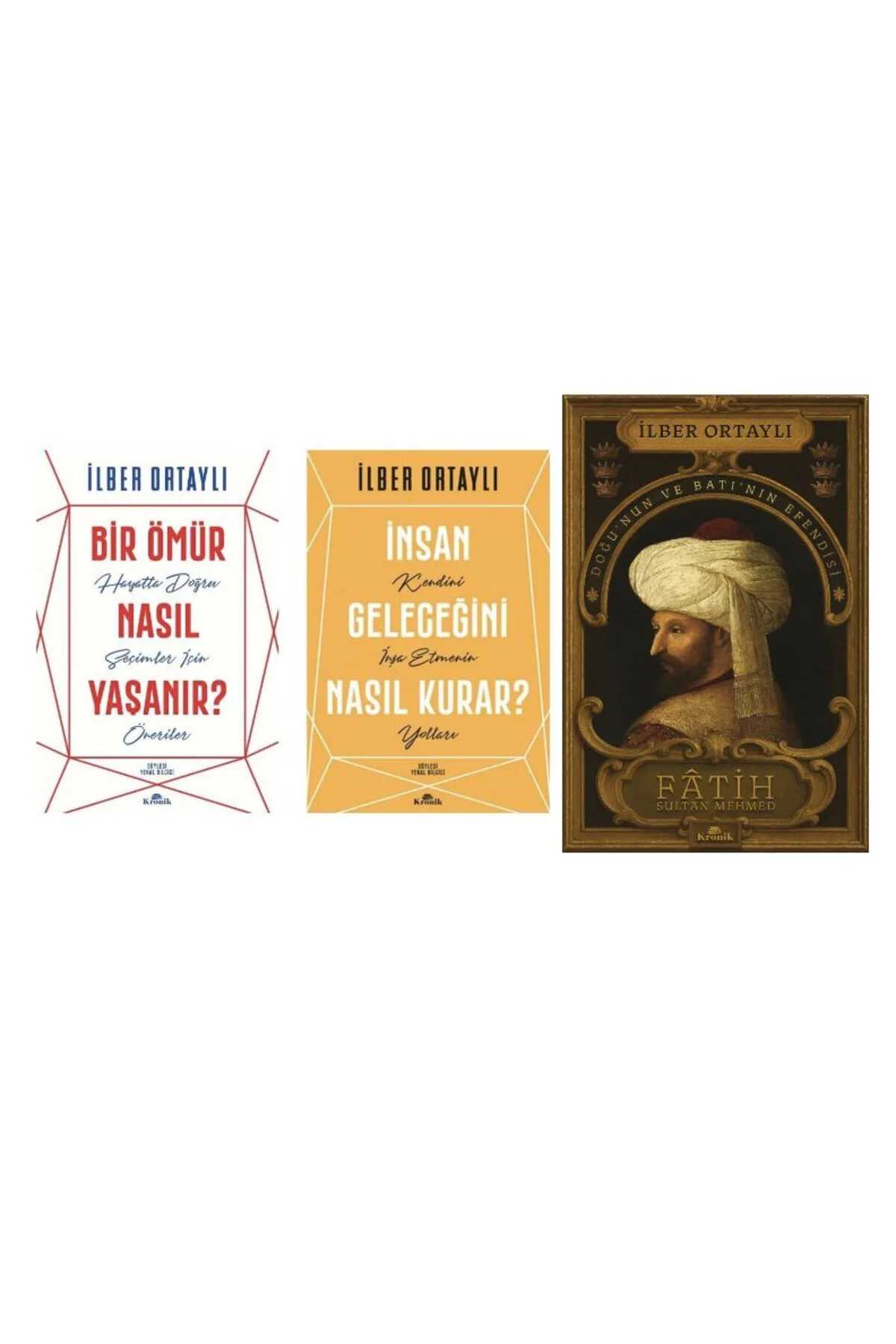 bir omur nasil yasanir+insan gelecegi nasil kurar+dogunun ve batinin efendisi fatih sultan mehmet=(