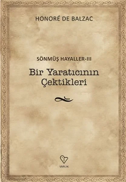 Bir Yaratıcının Çektikleri - Sönmüş Hayaller 3 Fiyatı, Yorumları ve Özellikleri