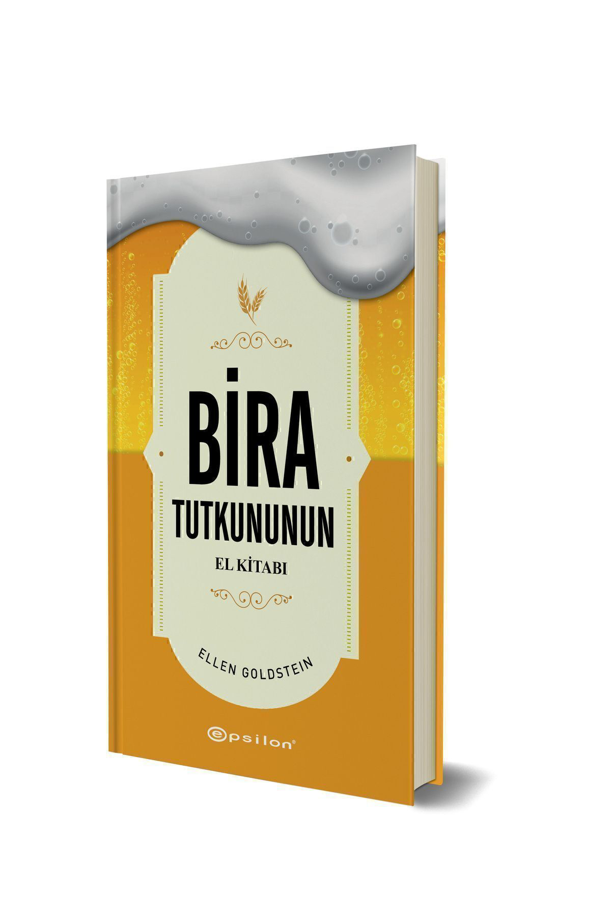 Bira Tutkununun El Kitabı - Ellen Goldstein