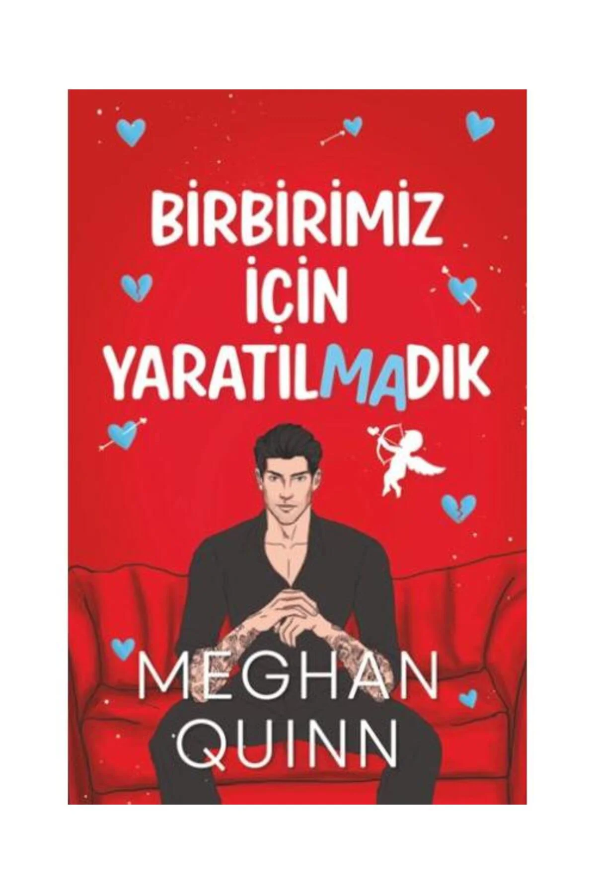Birbirimiz İçin Yaratılmadık / / Meghan Quinn Fiyatı, Yorumları ve Özellikleri