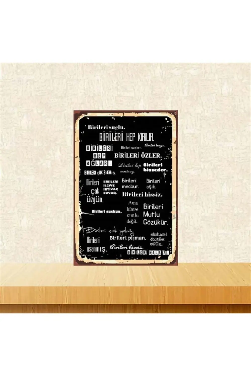 Birileri Hep Kırılır 20-30 Cm Retro Ahşap Poster Tkfx4073 Fiyatı, Yorumları ve Özellikleri