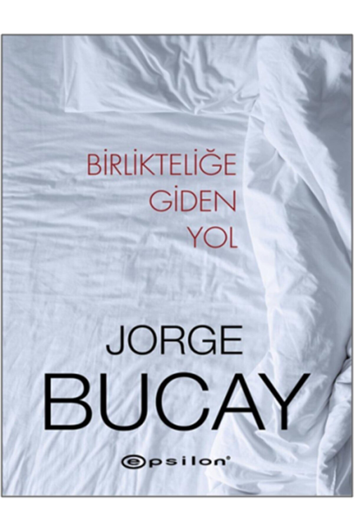 Epsilon Yayınevi Birlikteliğe Giden Yol Ciltli