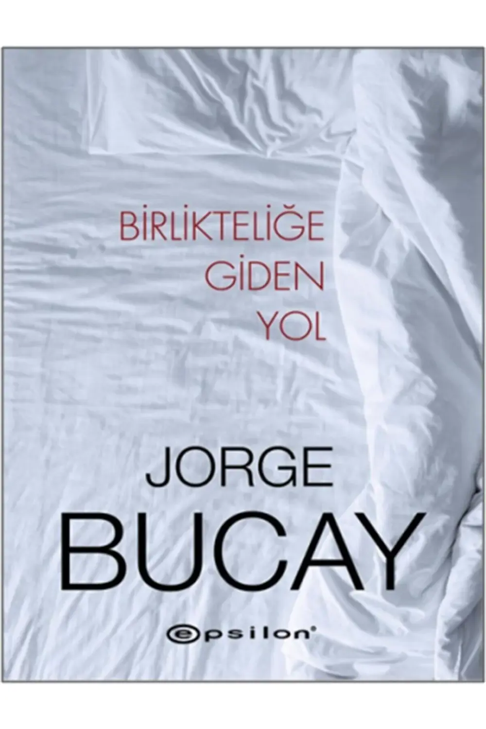 Birlikteliğe Giden Yol Ciltli