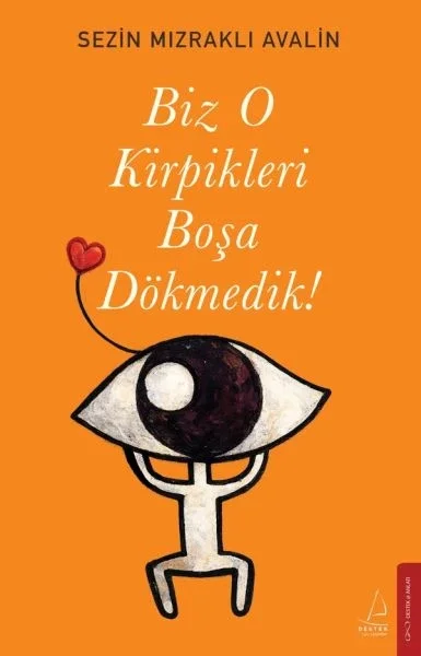Biz O Kirpikleri Boşa Dökmedik! Fiyatı, Yorumları ve Özellikleri