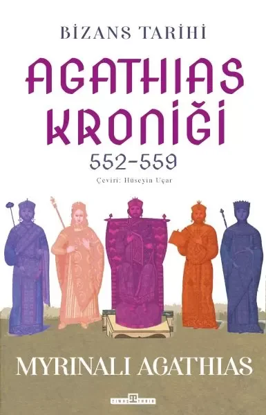 Bizans Tarihi: Agathias Kroniği (552-559) Bizans Tarihi: Agathias Kroniği (552-559)