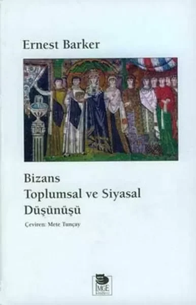 Bizans Toplumsal Ve Siyasal Düşünüş - Baskısı Yok Fiyatı, Yorumları ve Özellikleri