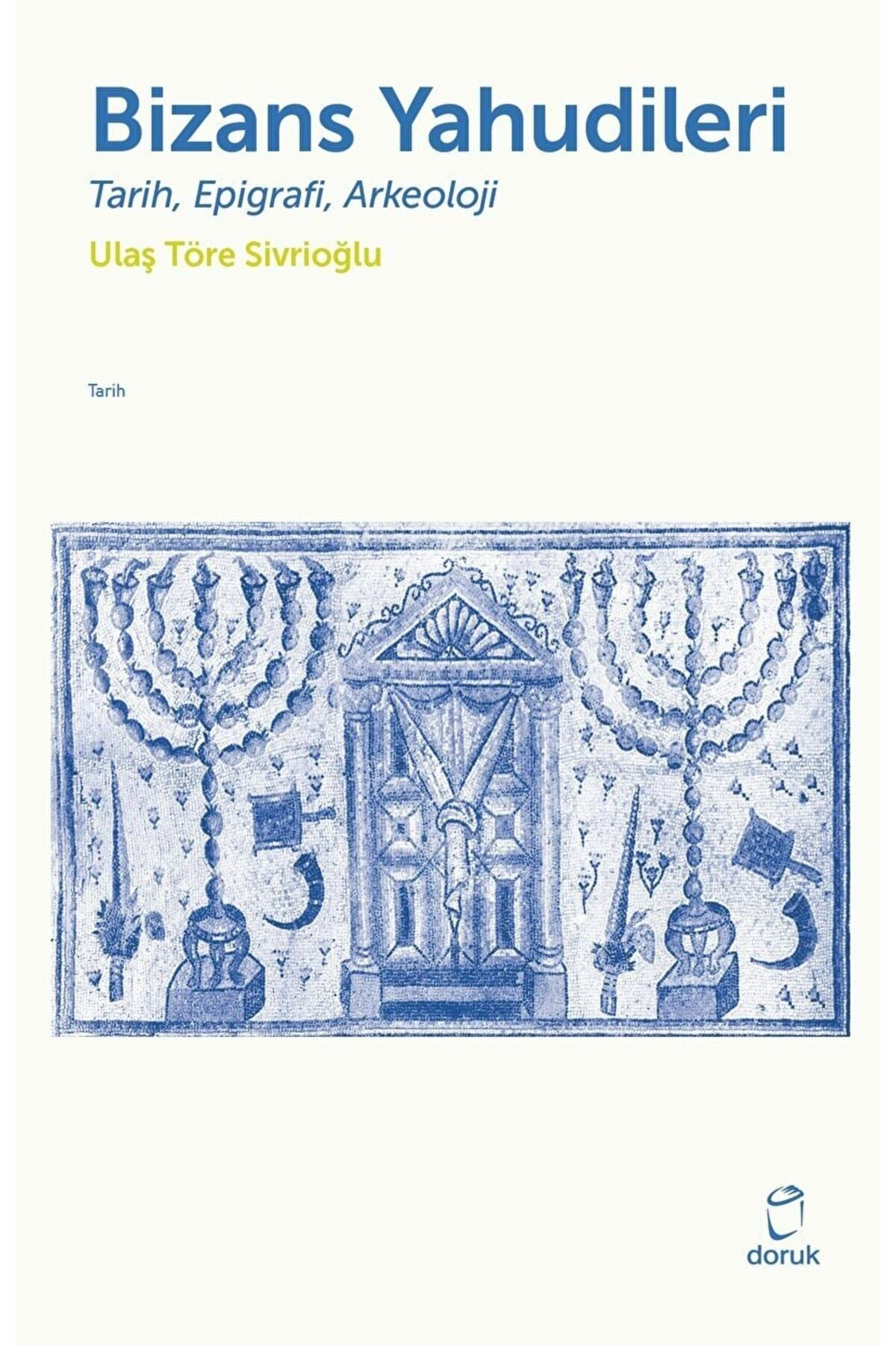 Bizans Yahudileri / Ulaş Töre Sivrioğlu / / 9789755539850