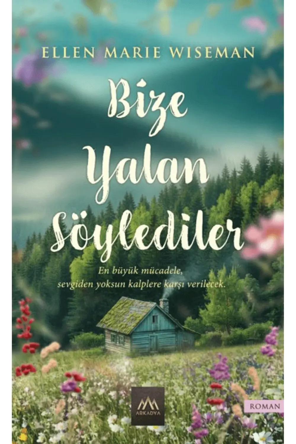 Bize Yalan Söylediler / Ellen Marie Wiseman / / 9786259732350