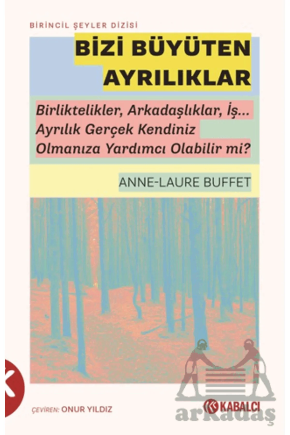 Bizi Büyüten Ayrılıklar Bizi Büyüten Ayrılıklar Fiyatı, Yorumları ve Özellikleri