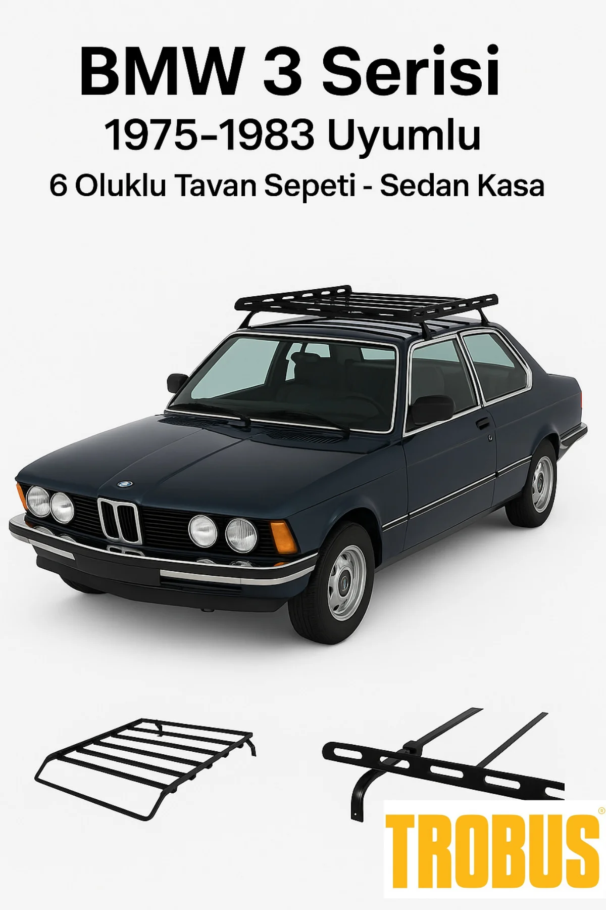 BMW 3 Serisi E21 1975-1983 Uyumlu 6 Oluklu Tavan Sepeti - Sedan K