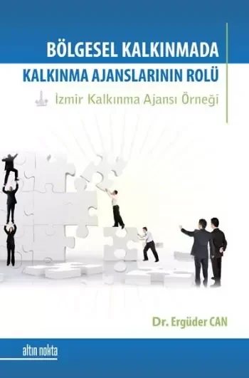 Bölgesel Kalkınma Sürecinde Kalkınma Ajanslarının Rolü Fiyatı, Yorumları ve Özellikleri