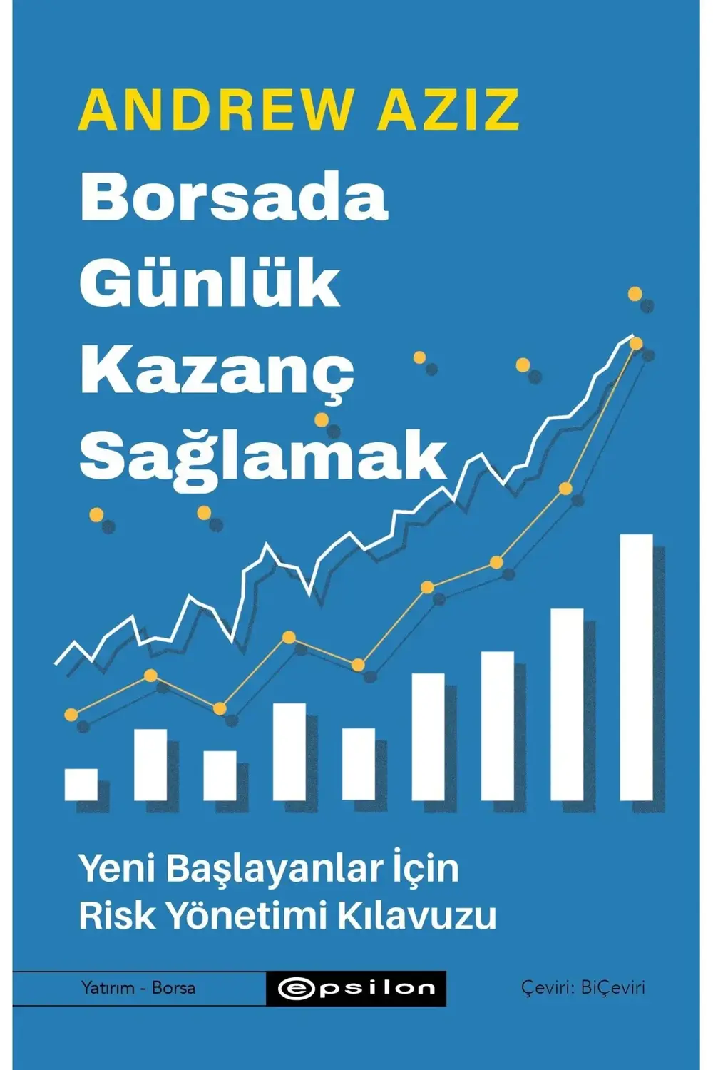 Borsada Günlük Kazanç Sağlamak Borsada Günlük Kazanç Sağlamak