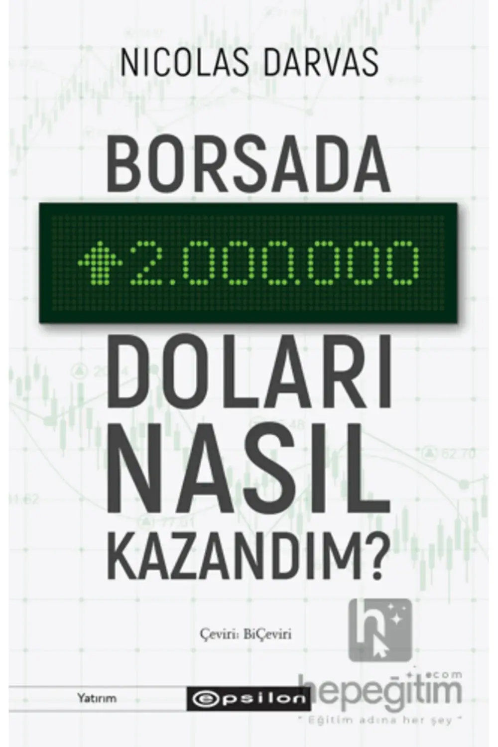 Borsada İki Milyon Doları Nasıl Kazandım?