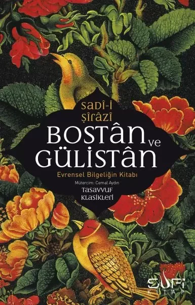 Bostan ve Gülistan &amp; Evrensel Bilgeliğin Kitabı Fiyatı, Yorumları ve Özellikleri