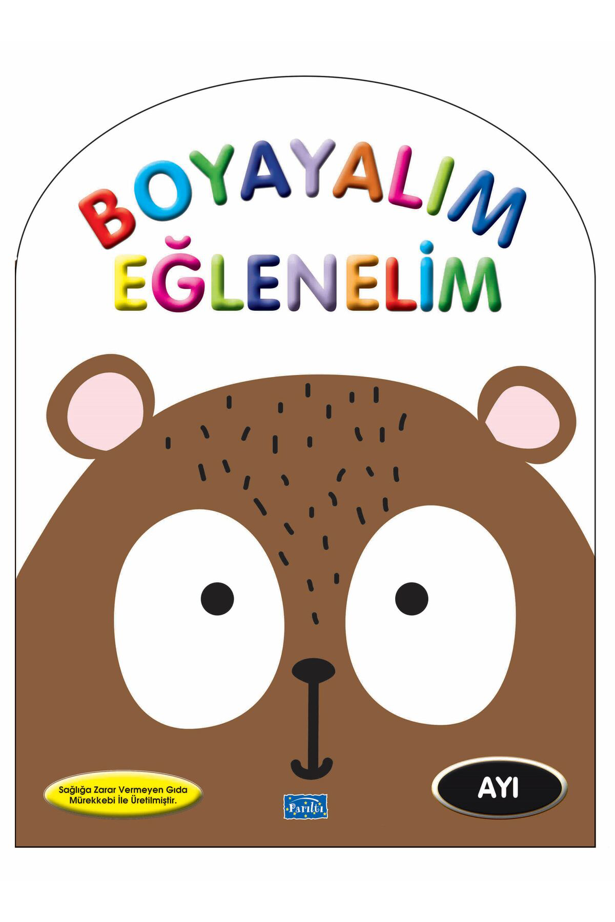 Parıltı Yayınları Boyuyalim Eğlenelim - Ayi