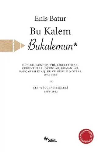 Bu Kalem Bukalemun - Düşler, Gündüşleri, Librettolar, Kuruntular,