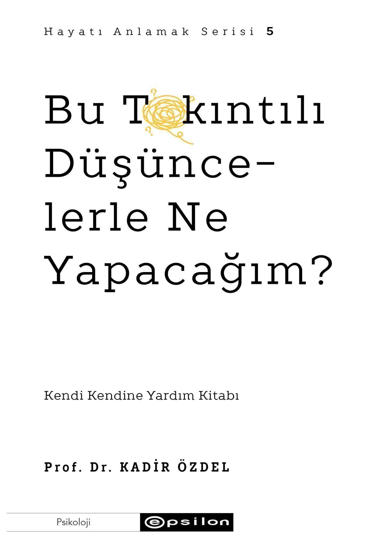 Epsilon Yayınevi Bu Takıntılı Düşüncelerle Ne Yapacağım?
