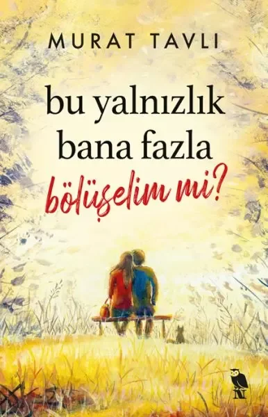 Bu Yalnızlık Bana Fazla Bölüşelim mi? Fiyatı, Yorumları ve Özellikleri