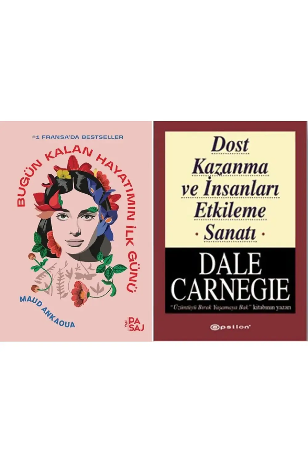 Bugün Kalan Hayatımın İlk Günü + Dost Kazanma ve İnsanları Etkile