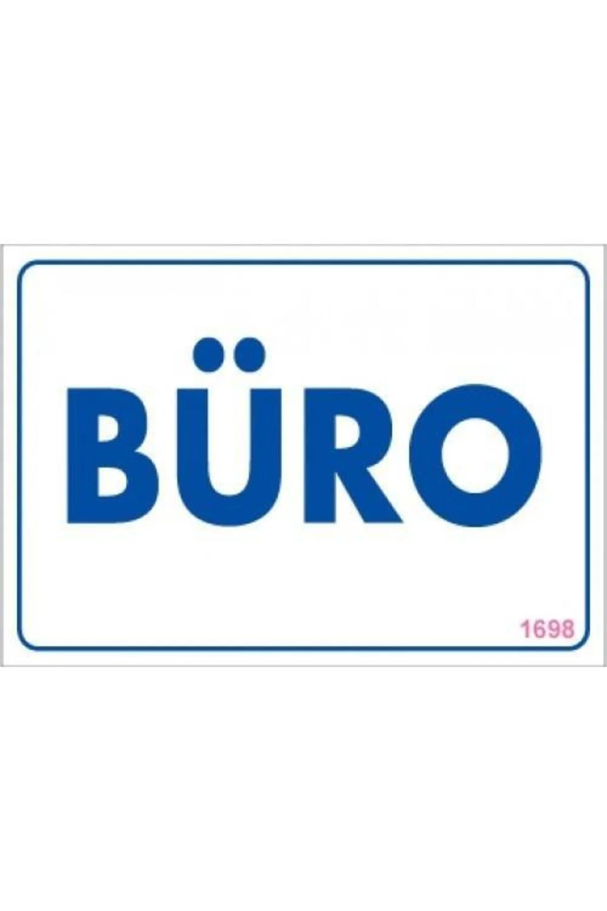 Büro Uyarı Levhası 17,5x25 KOD:1698 Büro Uyarı Levhası 17,5x25 KOD:1698