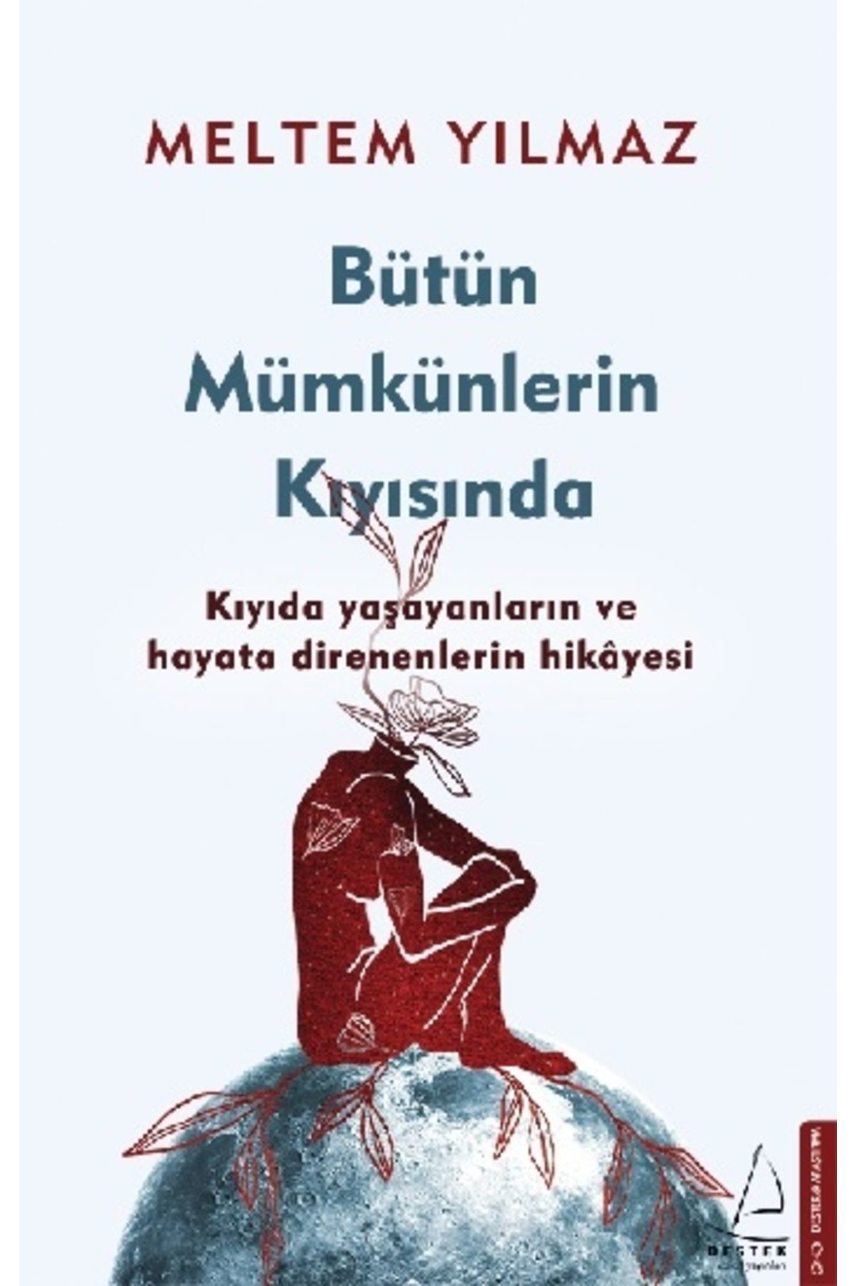 Destek Yayinlari Bütün Mümkünlerin Kiyisinda