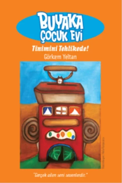Buyaka Çocuk Evi / Tinimini Tehlikede! Buyaka Çocuk Evi / Tinimini Tehlikede!