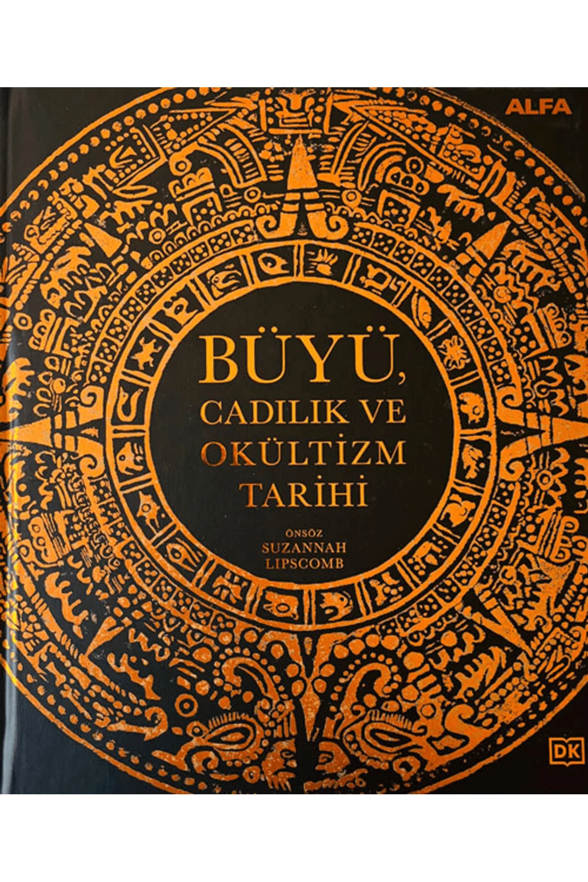 Büyü, Cadılık ve Okültizm Tarihi / Suzannah Lipscomb / Alfa Yayın Büyü, Cadılık ve Okültizm Tarihi / Suzannah Lipscomb / Alfa Yayın