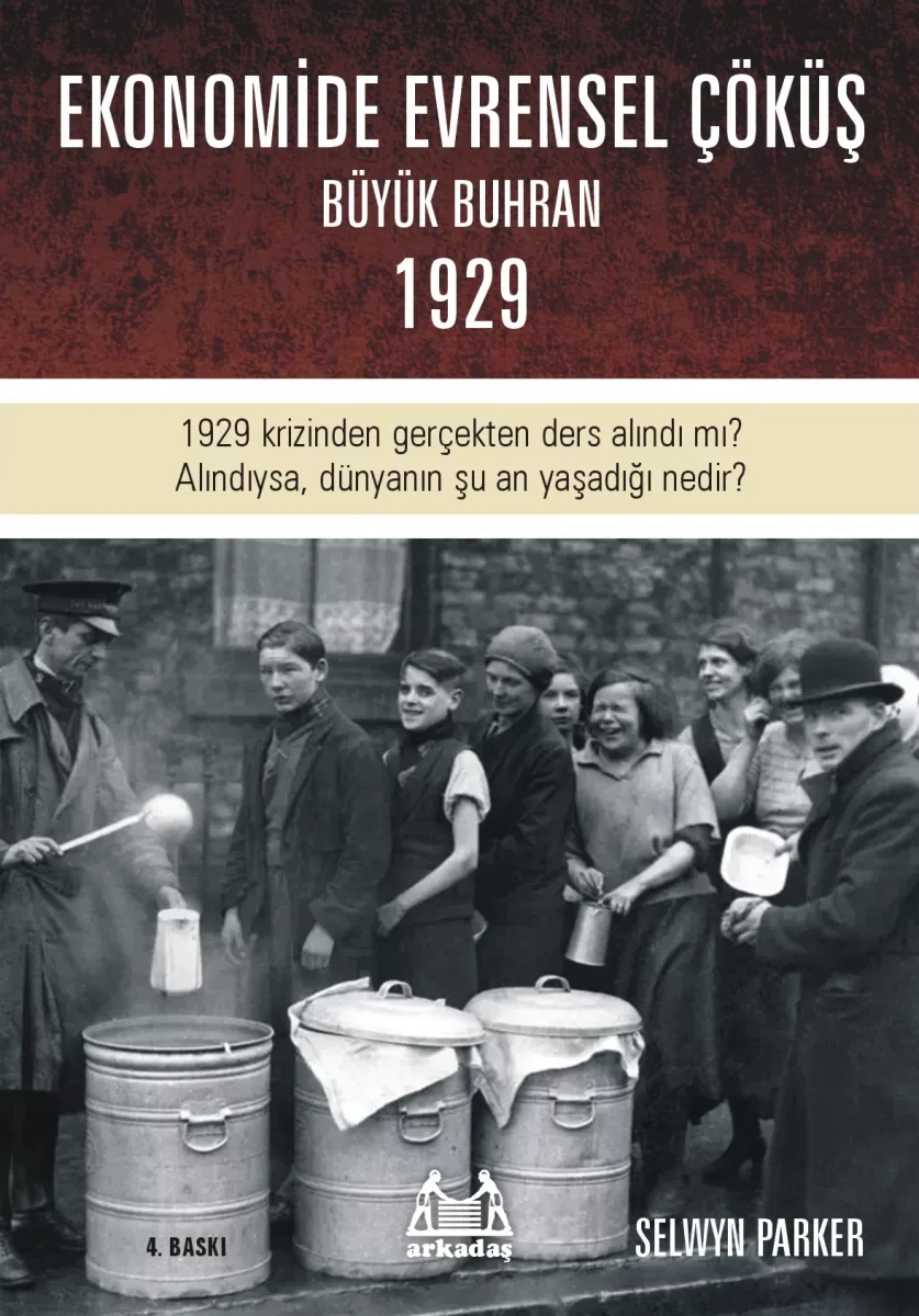 Büyük Çöküş  1929 Krizinin ve Dünyanın Ekonomik Buhrana Sürükleni