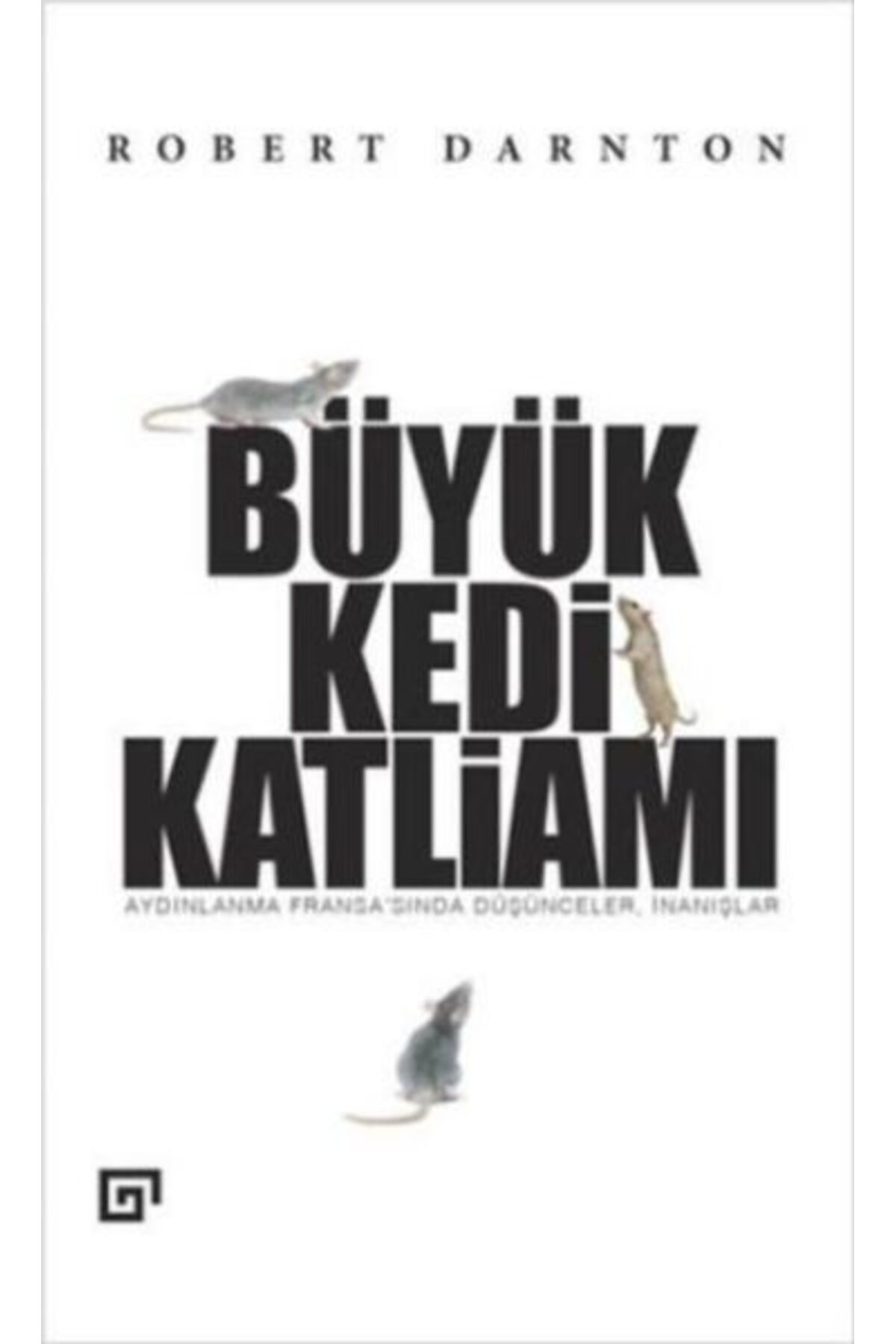 Koç Üniversitesi Yayınları Büyük Kedi Katliamı Aydınlanma Fransasında Düşünceler İnanışlar