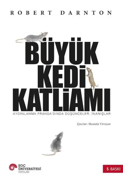 Büyük Kedi Katliamı  Aydınlanma Fransa’sında Düşünceler, İnanışla