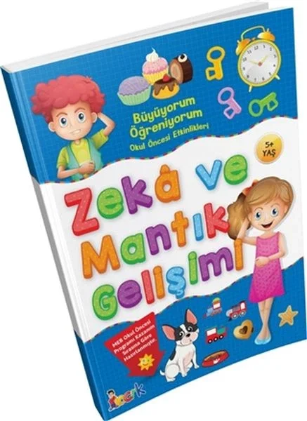 Büyüyorum Öğreniyorum Okul Öncesi Etkinlikleri Zeka ve Mantık Gelişimi Büyüyorum Öğreniyorum Okul Öncesi Etkinlikleri Zeka ve Mantık Gelişimi