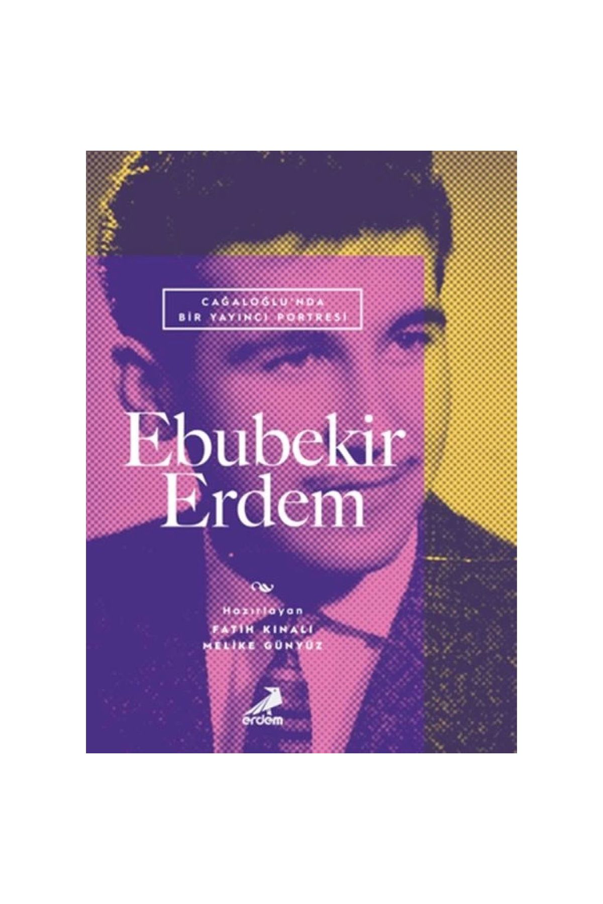 Erdem Yayinlari Cağaloğlu’Nda Bir Yayinci Portresi: Ebubekir Erdem