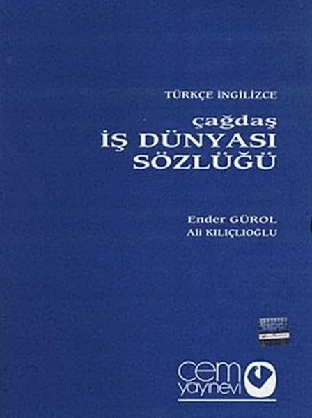 Çağdaş İş Dünyası Sözlüğü (3 Cilt) Çağdaş İş Dünyası Sözlüğü (3 Cilt)