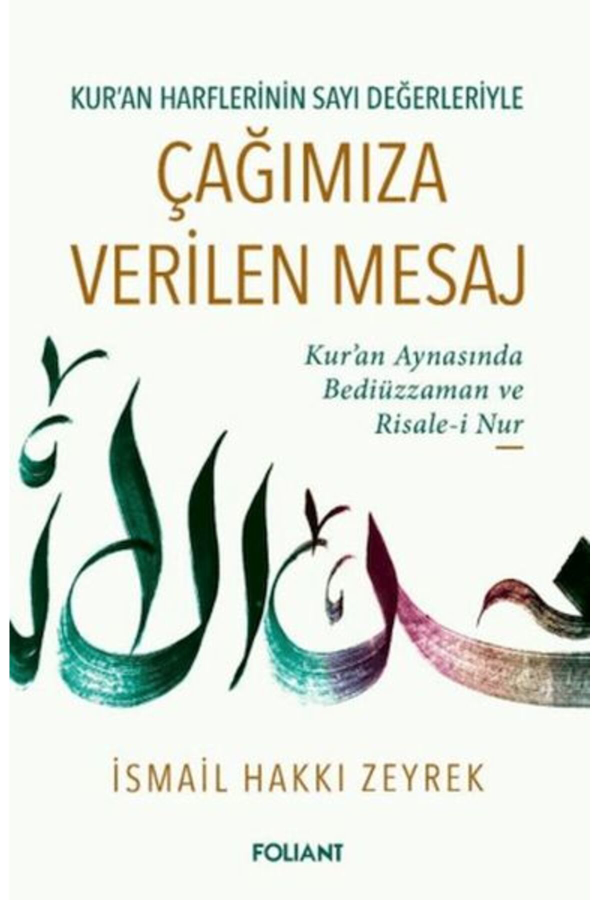 Foliant Yayınları Çağımıza Verilen Mesaj