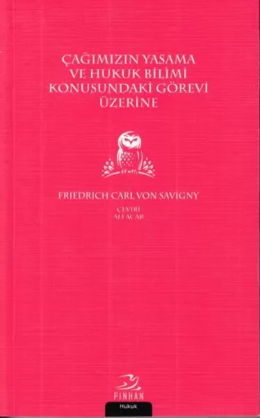 Çağımızın Yasama ve Hukuk Bilimi Konusundaki Görevi Üzerine
