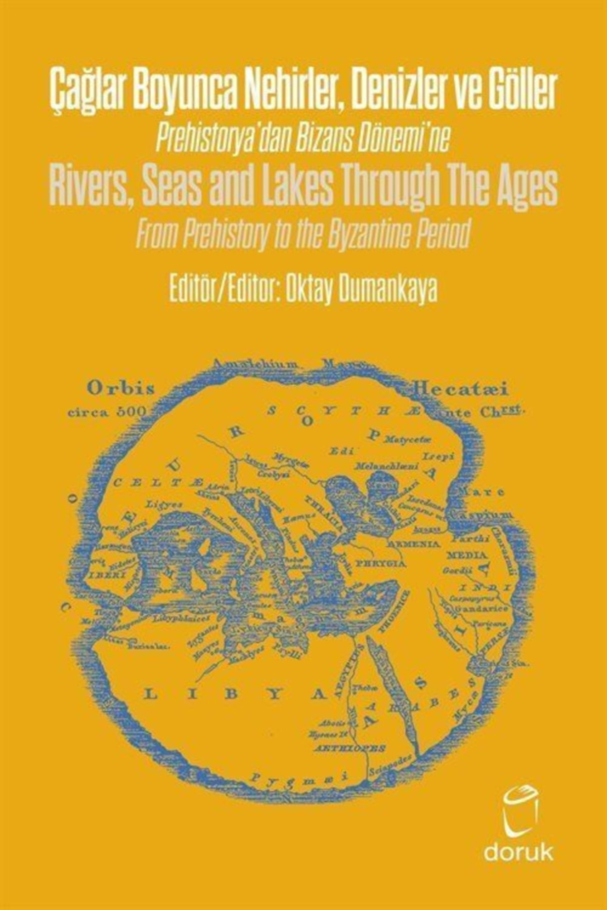 Çağlar Boyunca Nehirler Denizler Ve Göller / Rivers, Seas And Lak
