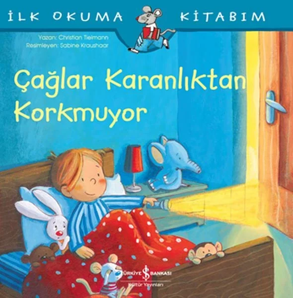 Çağlar Karanlıktan Korkmuyor - İlk Okuma Kitabım Çağlar Karanlıktan Korkmuyor - İlk Okuma Kitabım