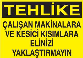 Technopa Çalışan Makinalara Ve Kesici Kısımlara Elini Yaklaştırmayın Uyarı