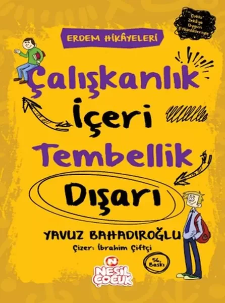 Çalışkanlık İçeri, Tembellik Dışarı - Erdem Hikayeleri