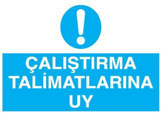 Technopa Çalıştırma Talimatlarına Uy Uyarı Levhası