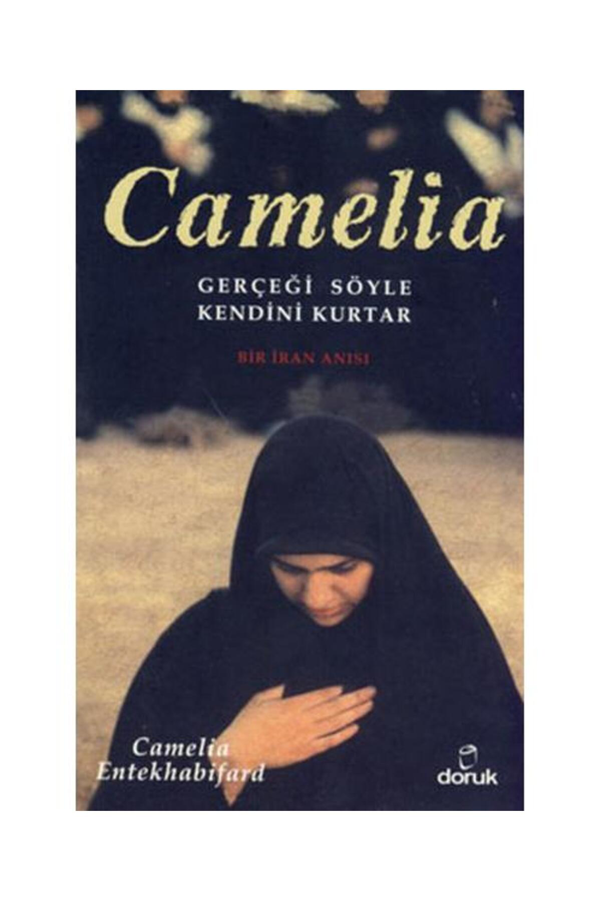 Camelia Gerçeği Söyle Kendini Kurtar