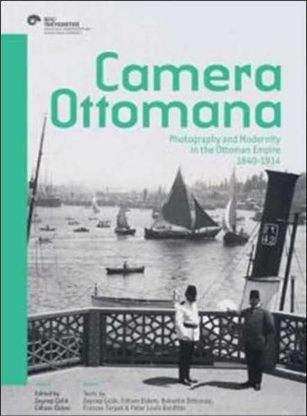 Camera Ottomana  Photographt and Modernity in the Ottoman Empire 1840-1914 Fiyatı, Yorumları ve Özellikleri