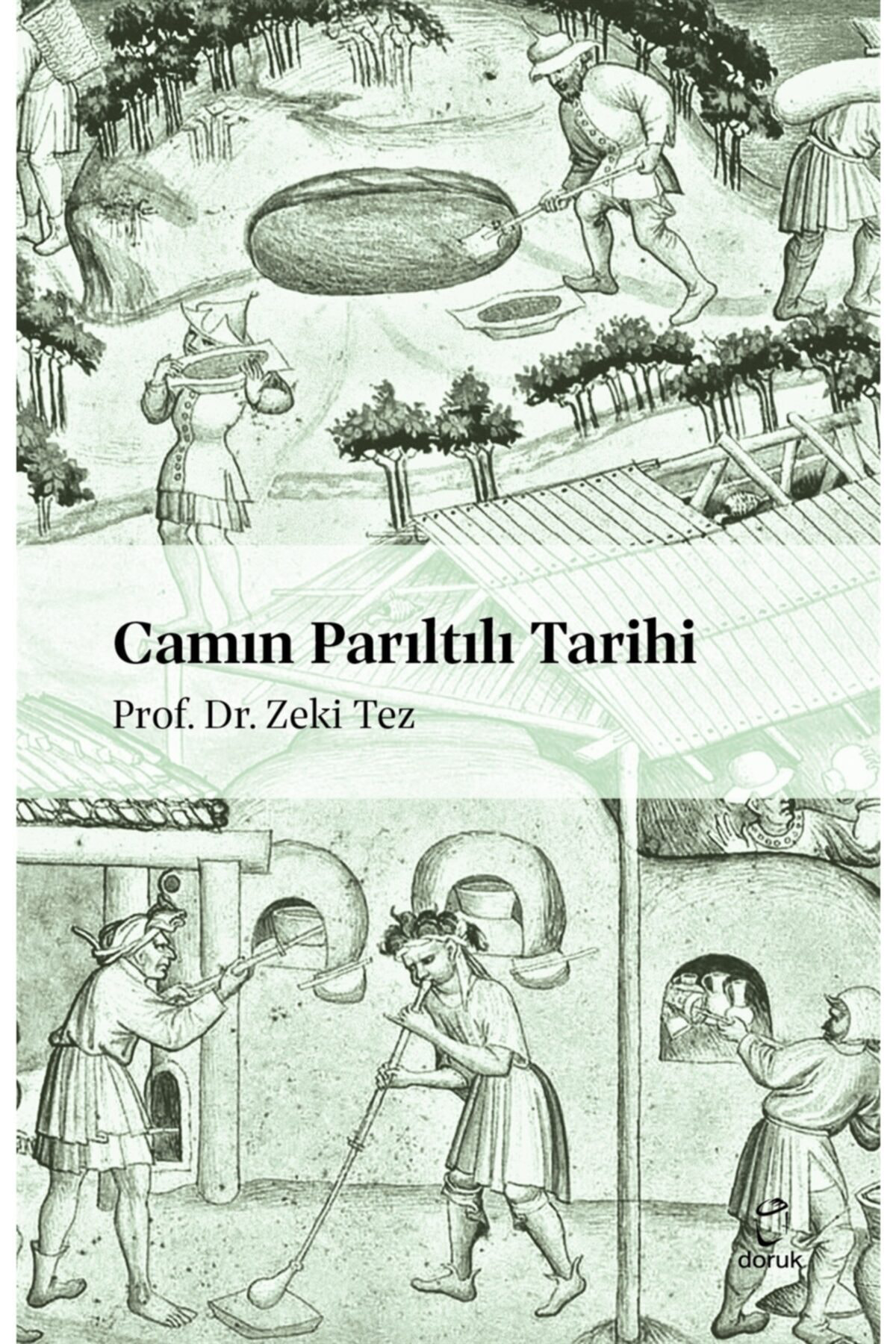 Camın Parıltılı Tarihi kitabı - Zeki Tez - Doruk Yayınları