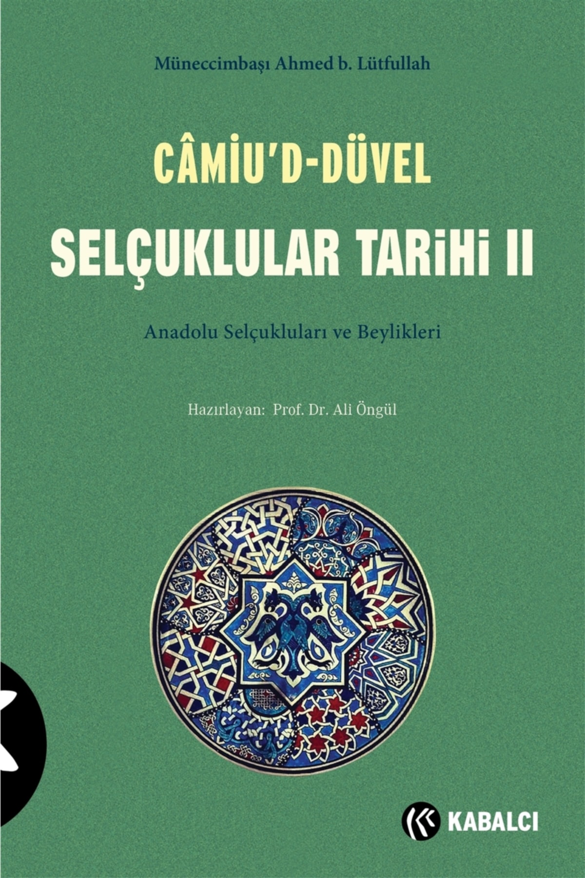 Camiu’d-düvel Selçuklular Tarihi 2. Cilt - Müneccimbaşı Ahmed B. 